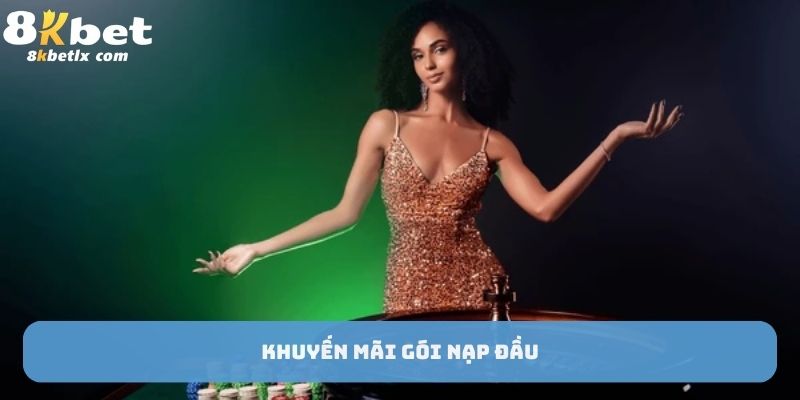 khuyến mãi gói nạp đầu từ nhà cái 8kbet