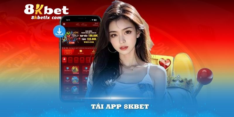 Kích hoạt app 8kbet trên dế yêu ngay để trải nghiệm cá cược đỉnh cao